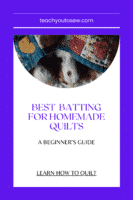 Best Batting for Homemade Quilts